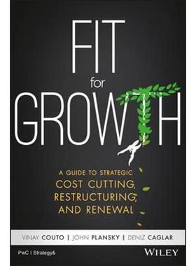 预订Fit for Growth:A Guide to Strategic Cost Cutting, Restructuring, and Renewal