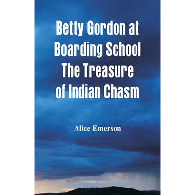 按需印刷Betty Gordon at Boarding School The Treasure of Indian Chasm[9789386874795]