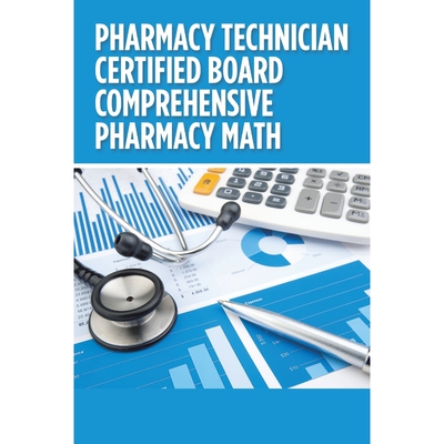 按需印刷Pharmacy  Technician  Certified Board Comprehensive Pharmacy Math[9781796043266]