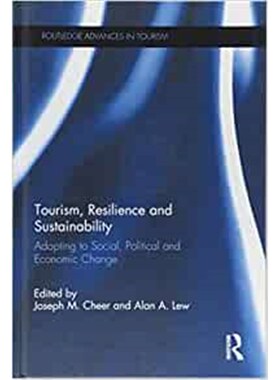 按需印刷不退不换Tourism, Resilience and Sustainability:Adapting to Social, Political and Economic Change[9781138206786]