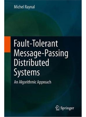 预订Fault-Tolerant Message-Passing Distributed Systems:An Algorithmic Approach