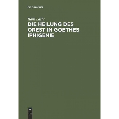 按需印刷DEG Die Heilung des Orest in Goethes Iphigenie[9783111286259]