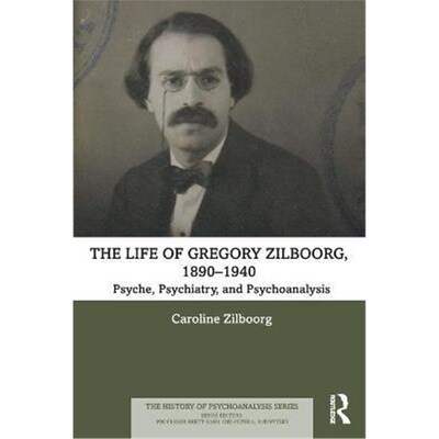 按需印刷The Life of Gregory Zilboorg, 1890-1940:Psyche, Psychiatry, and Psychoanalysis[9781032042077]