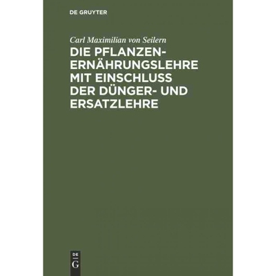 预订不退不换DEG Die Pflanzenern?hrungslehre mit Einschlu? der Dünger  und Ersatzlehre