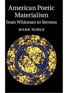按需印刷不退不换American Poetic Materialism from Whitman to Stevens[9781107084506]