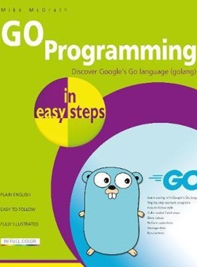 预订GO Programming in easy steps:Learn coding with Google's Go language.