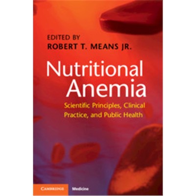 预订Nutritional Anemia:Scientific Principles, Clinical Practice, and Public Health