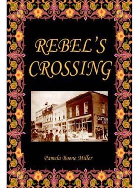 按需印刷不退不换Rebel's Crossing[9780595671090]