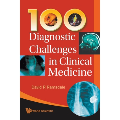 按需印刷100 DIAGNOSTIC CHALLENGES IN CLINICAL MEDICINE[9789814271745]
