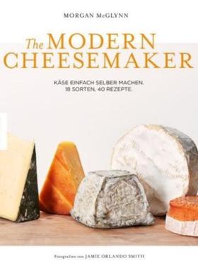 预订【德语】 The Modern Cheesemaker:Käse einfach selber machen. 18 Sorten, 40 Rezepte
