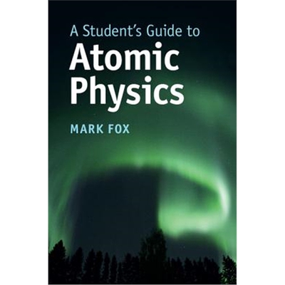 按需印刷不退不换A Student's Guide to Atomic Physics[9781107188730]