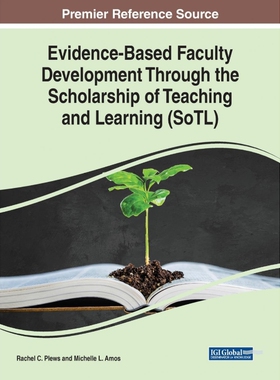 按需印刷不退不换Evidence-Based Faculty Development Through the Scholarship of Teaching and Learning (SoTL)[9781799822127