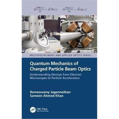 按需印刷 Quantum Mechanics of Charged Particle Beam Optics: Understanding Devices from Electron[9781138035928]