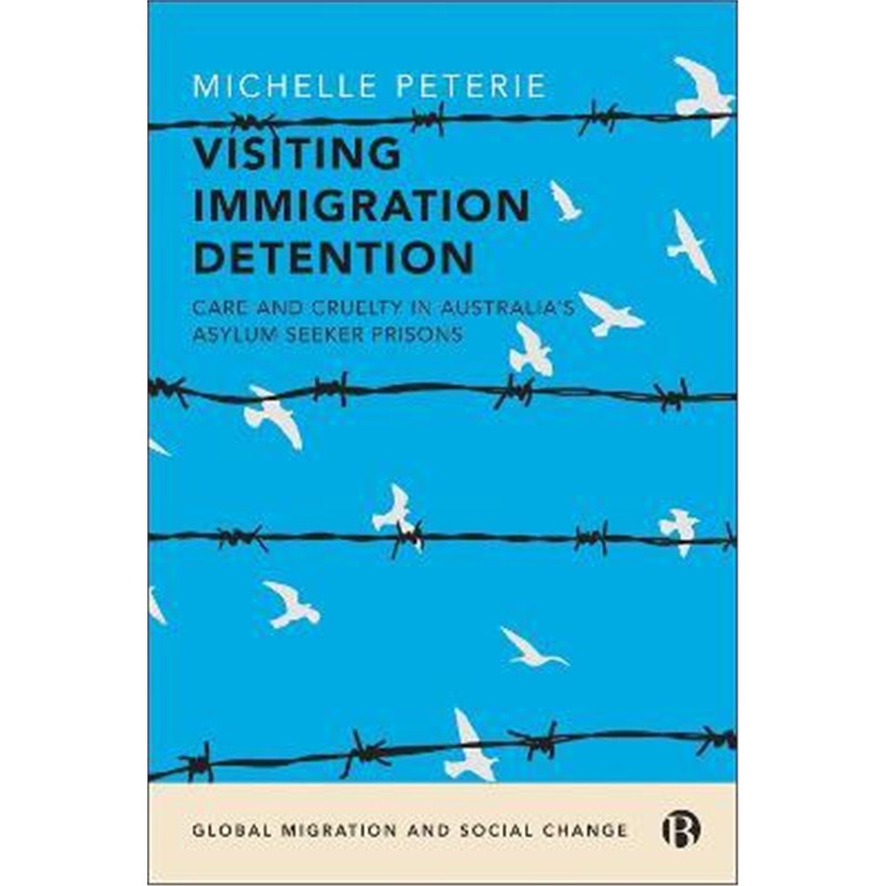 detention:care and cruelty in australias asylum seeker prisons