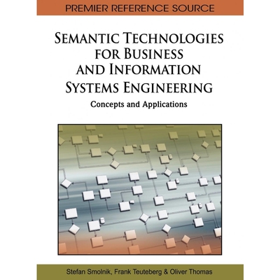 按需印刷不退不换Semantic Technologies for Business and Information Systems Engineering[9781609601263]