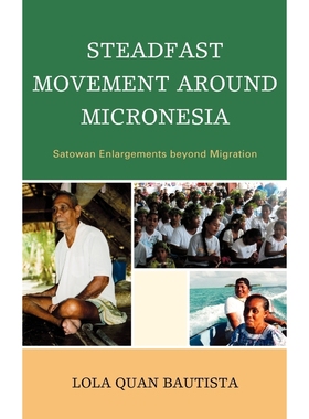 按需印刷Steadfast Movement around Micronesia[9780739134771]