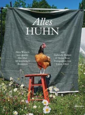 预订【德语】 Alles Huhn:Altes Wissen, neu gelebt. Mit über 60 köstlichen Rezepten