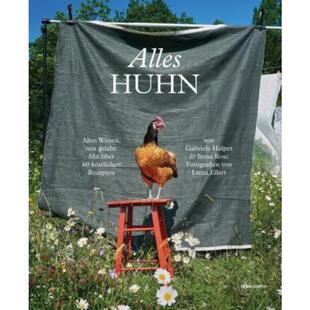 预订不退不换德语 Alles Huhn:Altes Wissen, neu gelebt. Mit über 60 köstlichen Rezepten