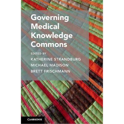 按需印刷Governing Medical Knowledge Commons[9781107146877]