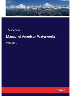 按需印刷不退不换Manual of American Waterworks[9783337142834]