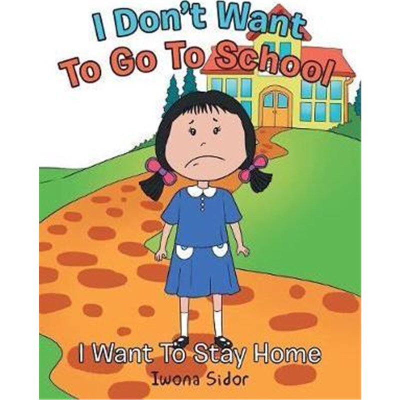 预订I Don't Want to Go to School:I Want to Stay Home怎么看?