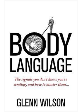 预订Body Language:The Signals You Don't Know You're Sending, and How To Master Them