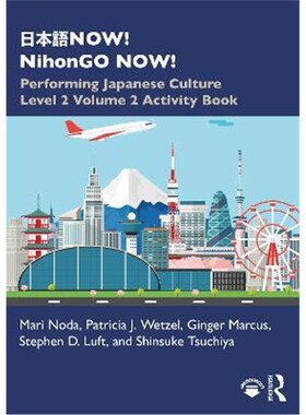 按需印刷不退不换NOW! NihonGO NOW!:Performing Japanese Culture - Level 2 Volume 2 Activity Book[9780367743420]
