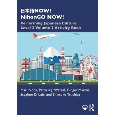 按需印刷NOW! NihonGO NOW!:Performing Japanese Culture - Level 2 Volume 2 Activity Book[9780367743420]