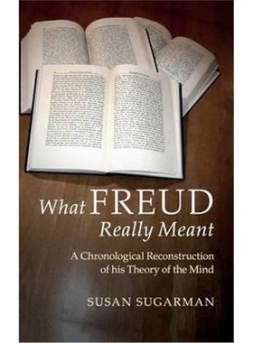 按需印刷What Freud Really Meant:A Chronological Reconstruction of his Theory of the Mind[9781107116399]