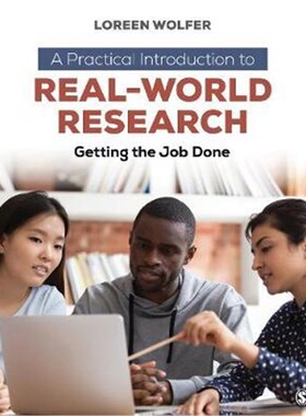 按需印刷不退不换A Practical Introduction to Real-World Research:Getting the Job Done[9781544378299]