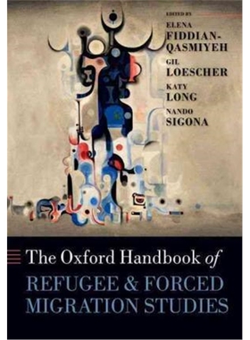 预订The Oxford Handbook of Refugee and Forced Migration Studies