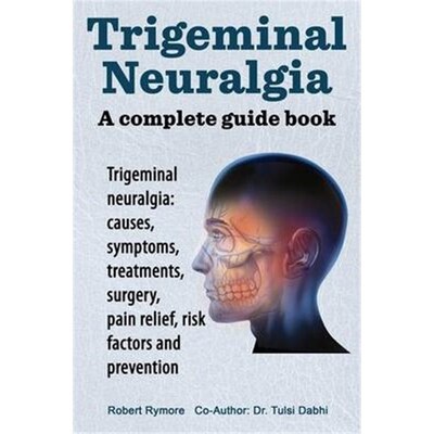 按需印刷不退不换Trigeminal neuralgia[9781909151116]