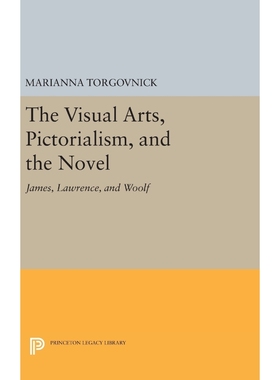 按需印刷The Visual Arts, Pictorialism, and the Novel[9780691639420]