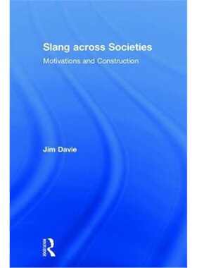 按需印刷不退不换Slang across Societies:Motivations and Construction[9781138558823]