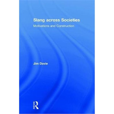 按需印刷Slang across Societies:Motivations and Construction[9781138558823]
