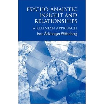 预订Psycho-Analytic Insight and Relationships:A Kleinian Approach