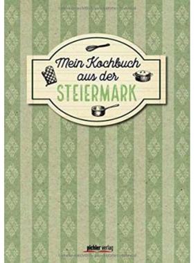 预订【德语】 Mein Kochbuch aus der Steiermark: