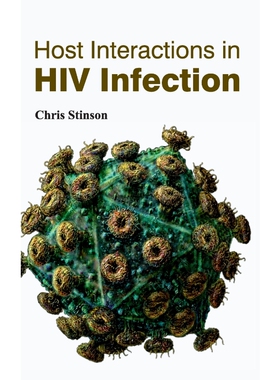 按需印刷不退不换Host Interactions in HIV Infection[9781632422347]