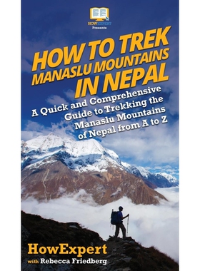 按需印刷不退不换How to Trek Manaslu Mountains in Nepal[9781647581855]