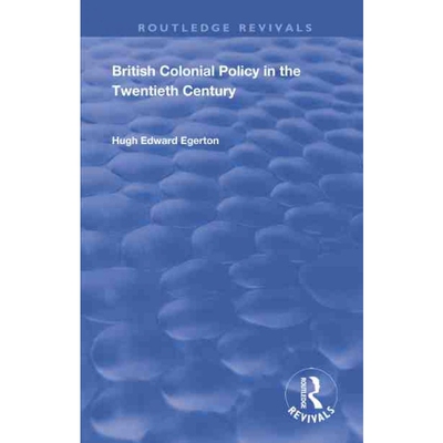 按需印刷不退不换TF British Colonial Policy in the Twentieth Century[9781138603493]