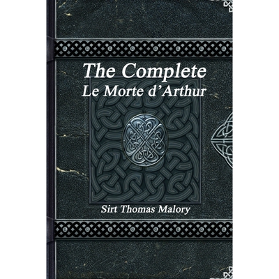 按需印刷不退不换The Complete Le Morte d'Arthur[9781988297613]