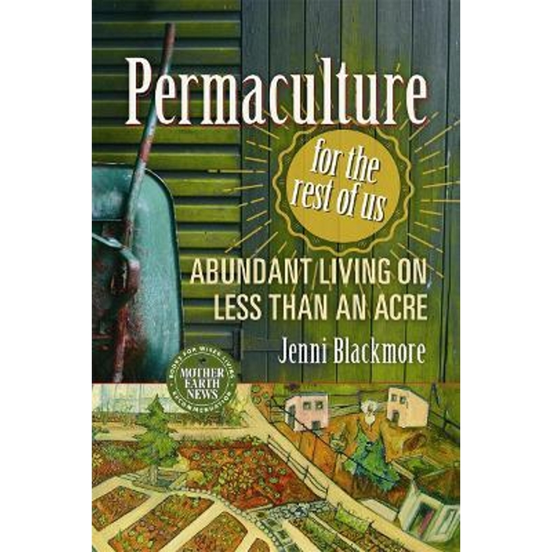 预订Permaculture for the Rest of Us:Abundant Living on Less than an Acre