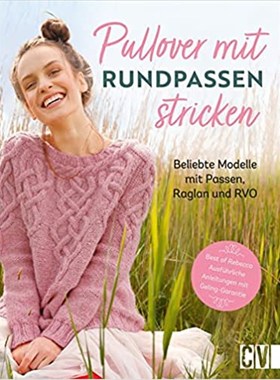 预订【德语】 Pullover mit Rundpassen stricken:Beliebte Modelle mit Passe, Raglan und R