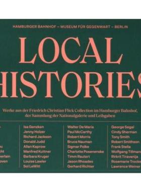 预订【德语】 Local Histories:Werke aus der Friedrich Christian Flick Collection im Hamburger Bahnhof, der Sammlung der N