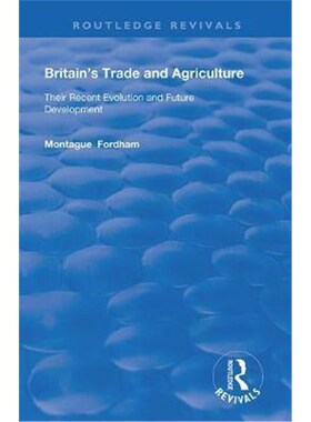 按需印刷Britain's Trade and Agriculture:Their Recent Evolution and Future Development[9780367178994]