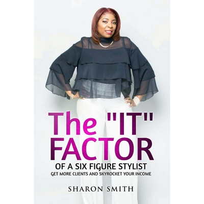 按需印刷不退不换The IT FACTOR of a SIX FIGURE STYLIST (Get more clients and skyrocket your income)[9781365159305]