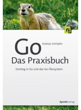 预订【德语】 Go - Das Praxisbuch:Einstieg in Go und das Go-Ökosystem