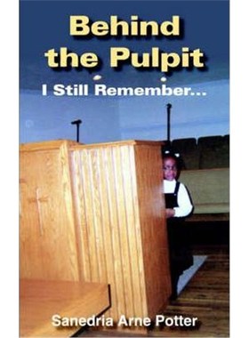 按需印刷Behind the Pulpit:I Still Remember...[9781418427214]