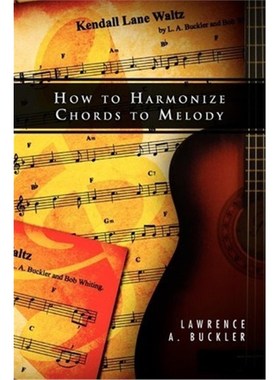 按需印刷How to Harmonize Chords to Melody[9781469142005]