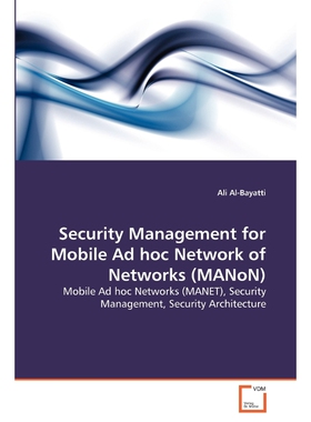 按需印刷不退不换Security Management for Mobile Ad hoc Network of Networks (MANoN)[9783639290974]